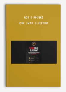 Rob O Rourke – 100k Email Blueprint