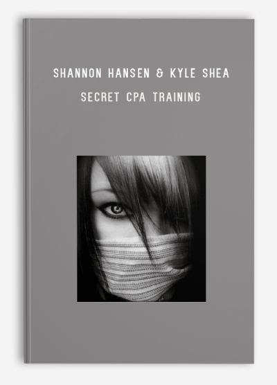 Shannon Hansen & Kyle Shea – Secret CPA Training