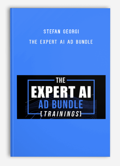 Stefan Georgi – The Expert AI Ad Bundle