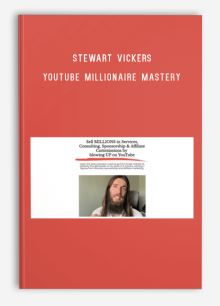 Stewart Vickers – Youtube Millionaire Mastery