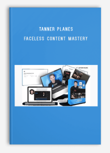 Tanner Planes – Faceless Content Mastery