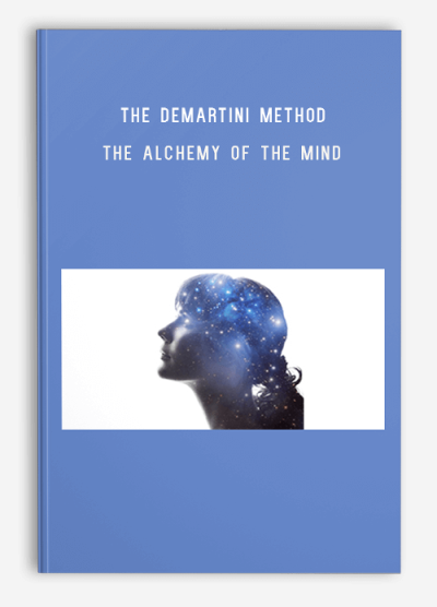 The Demartini Method – The Alchemy of the Mind