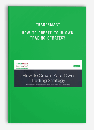 TradeSmart – How To Create Your Own Trading Strategy