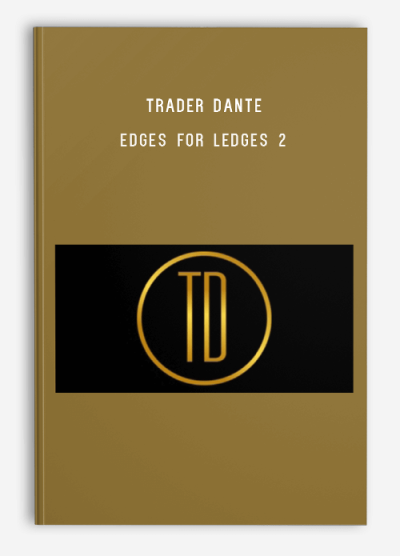 Trader Dante – Edges For Ledges 2