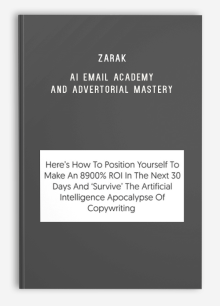 Zarak – AI Email Academy And Advertorial Mastery