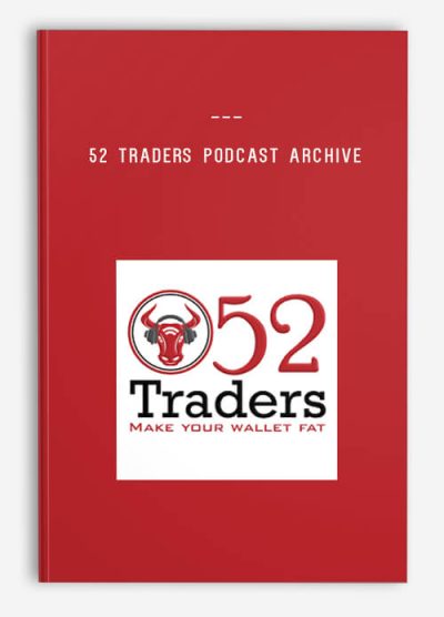 52 Traders Podcast Archive