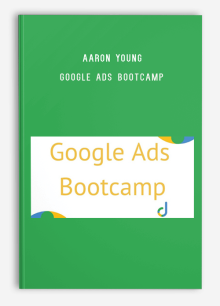 Aaron Young - Google Ads Bootcamp