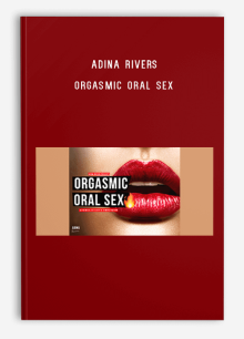 Adina Rivers – Orgasmic Oral Sex