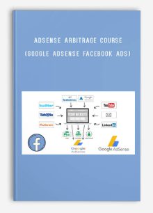 Adsense Arbitrage Course (Google Adsense Facebook Ads)