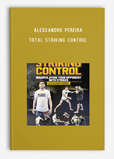 Alexsandro Pereira - Total Striking Control