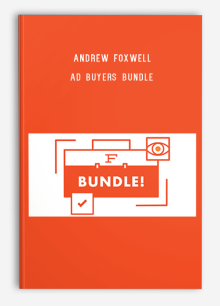 Andrew Foxwell – Ad Buyers Bundle