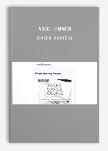 Arbel Kimmick – Fiverr Mastery