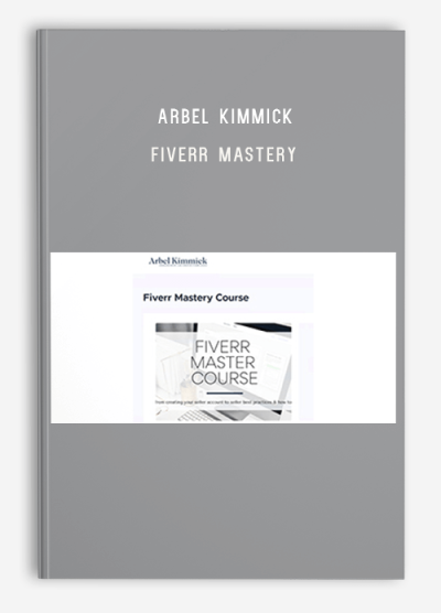 Arbel Kimmick – Fiverr Mastery