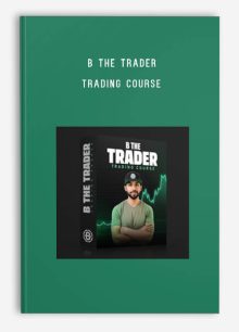 B THE TRADER - TRADING COURSE