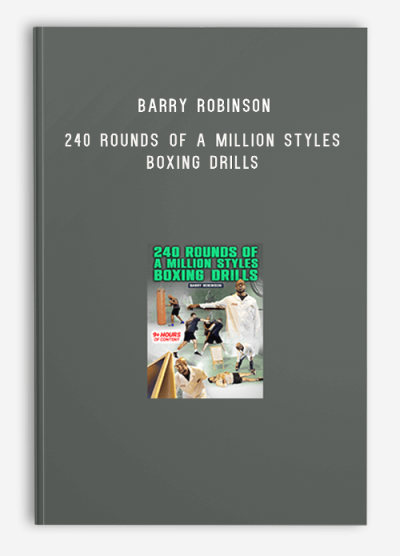 Barry Robinson - 240 Rounds of a Million Styles Boxing Drills