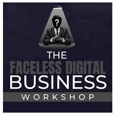 Ben Adkins – Faceless Digital Business Workshop