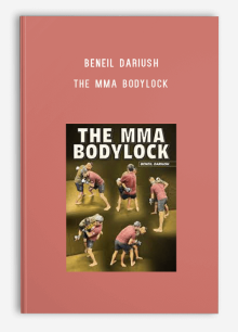 Beneil Dariush – The MMA Bodylock