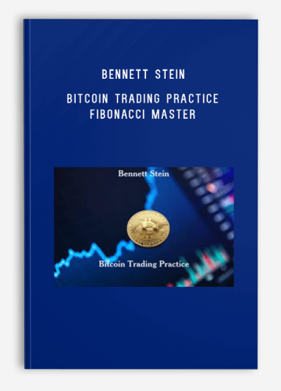 Bennett Stein - Bitcoin Trading Practice - FIBONACCI MASTER