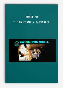 Bobby Rio – The ON Formula (Advanced)