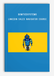 BowTiedSystems – LinkedIn Sales Navigator Course