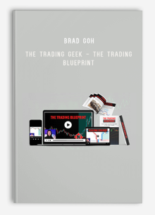 Brad Goh - The Trading Geek - The Trading Blueprint