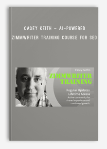 Casey Keith – AI-Powered – ZimmWriter Training Course for SEO