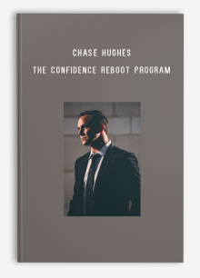 Chase Hughes – The Confidence Reboot Program