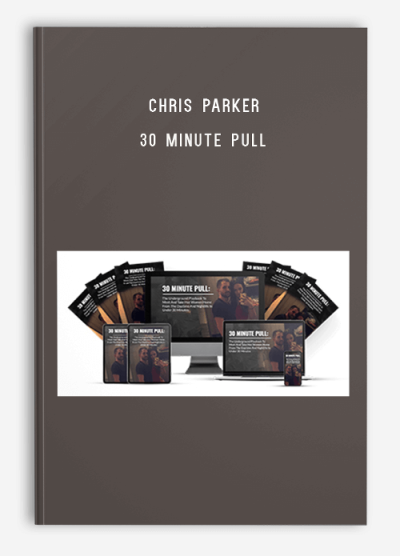 Chris Parker - 30 Minute Pull