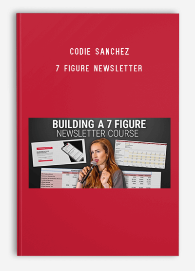 Codie Sanchez – 7 Figure Newsletter