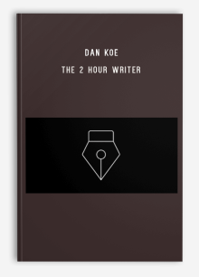 Dan Koe – The 2 Hour Writer