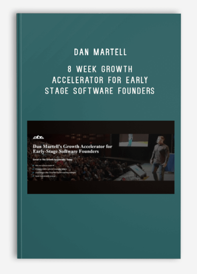 Dan Martell – 8 Week Growth Accelerator For Early – Stage Software Founders