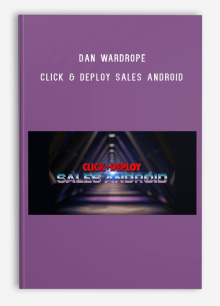 Dan Wardrope – Click & Deploy Sales Android