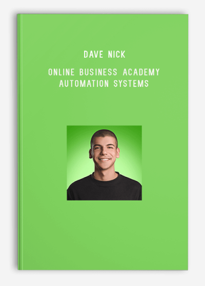 Dave Nick – Online Business Academy – Automation Systems