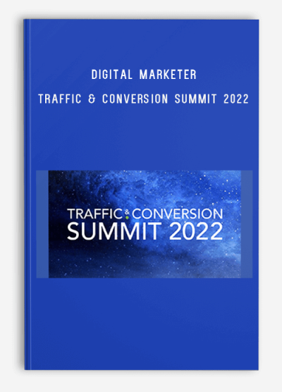 Digital Marketer – Traffic & Conversion Summit 2022