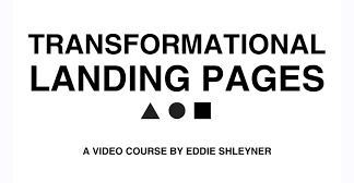 Eddie Shleyner – Transformational Landing Pages