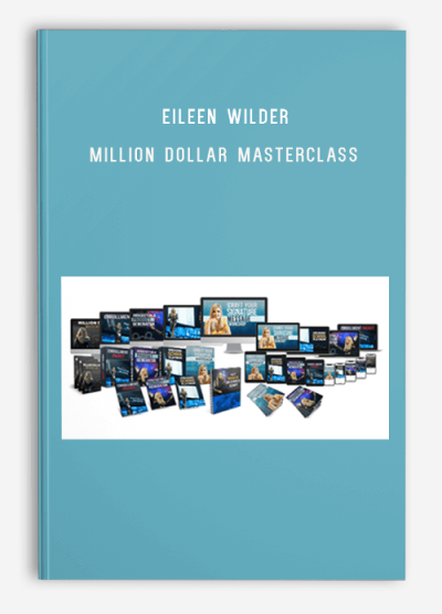 Eileen Wilder - Million Dollar Masterclass