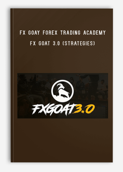 FX GOAT FOREX TRADING ACADEMY - FX GOAT 3.0 (STRATEGIES)