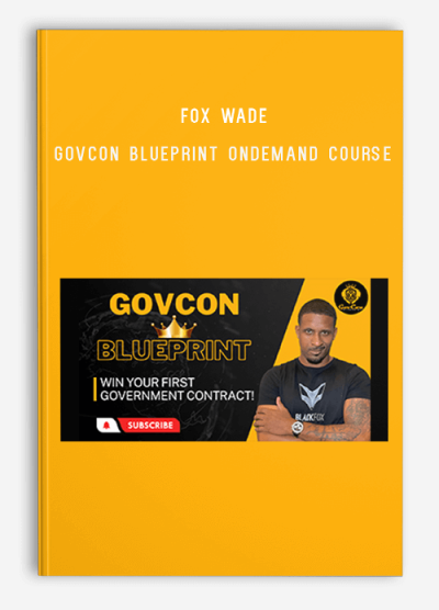 Fox Wade - GovCon Blueprint OnDemand Course