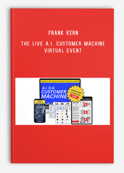 Frank Kern - THE LIVE A.I. CUSTOMER MACHINE VIRTUAL EVENT