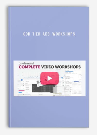 God Tier Ads Workshops