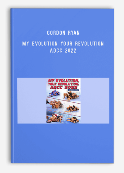 Gordon Ryan - My Evolution Your Revolution ADCC 2022