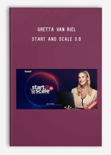 Gretta Van Riel - Start And Scale 3.0