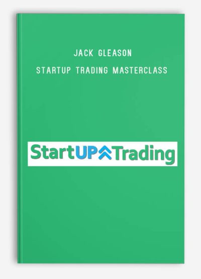 Jack Gleason - Startup Trading Masterclass