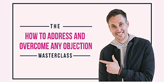 James Wedmore – How to Address and Overcome Any Objection Masterclass