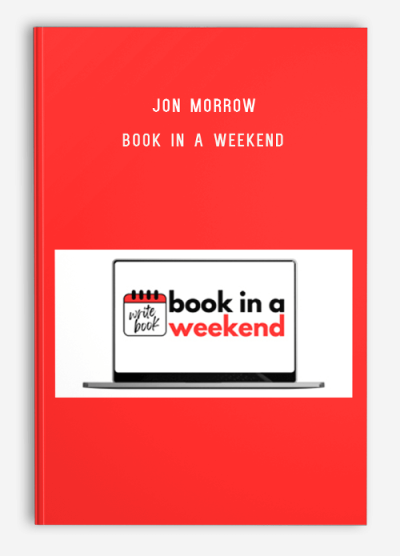 Jon Morrow – Book In A Weekend