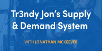 Jonathan Mckeever - SimplerTrading - Tr3ndy Jon’s New Supply & Demand System