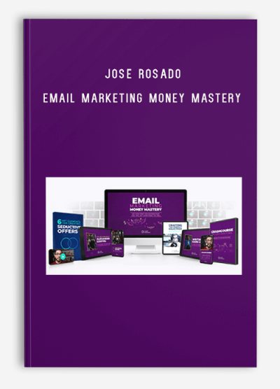 Jose Rosado - Email Marketing Money Mastery