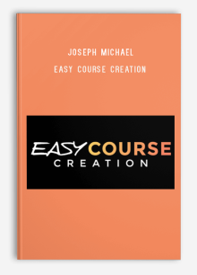 Joseph Michael – Easy Course Creation