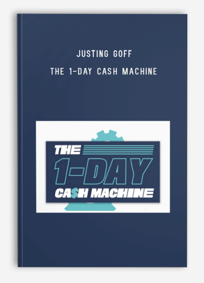 Justing Goff – The 1-Day Cash Machine