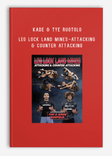 Kade & Tye Ruotolo – Leg Lock Land Mines-Attacking & Counter Attacking